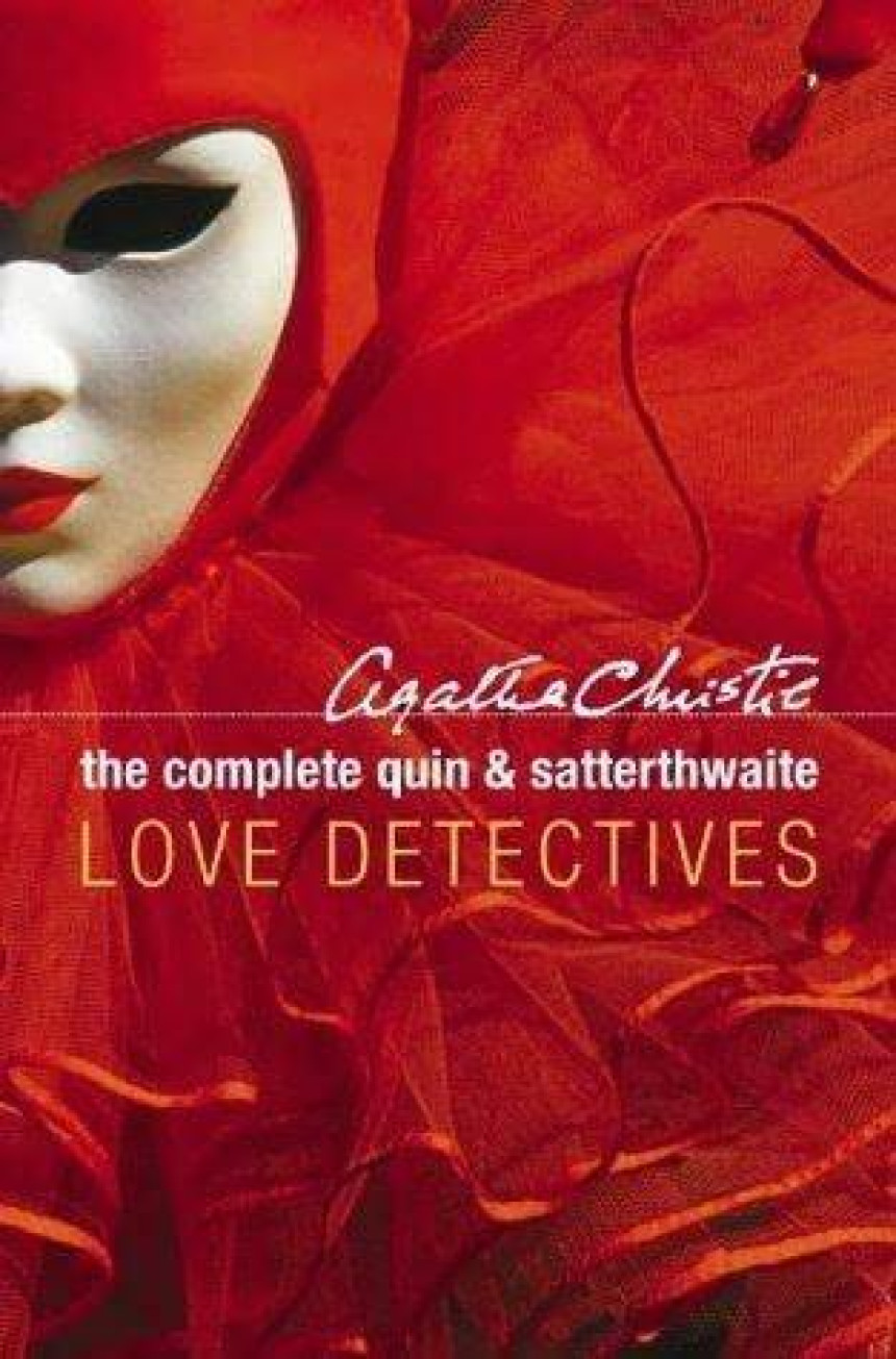 PDF Download Mr. Harley Quin #1-2-3-4-5-6-7-8-9-10-11-12-13-14 The Complete Quin And Satterthwaite: Love Detectives by Agatha Christie