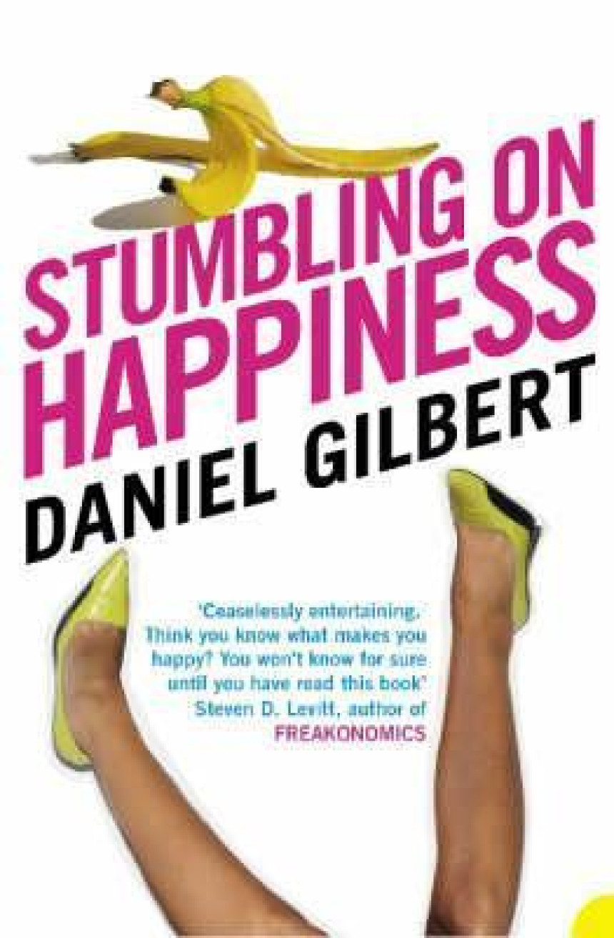 PDF Download Stumbling on Happiness by Daniel Todd Gilbert