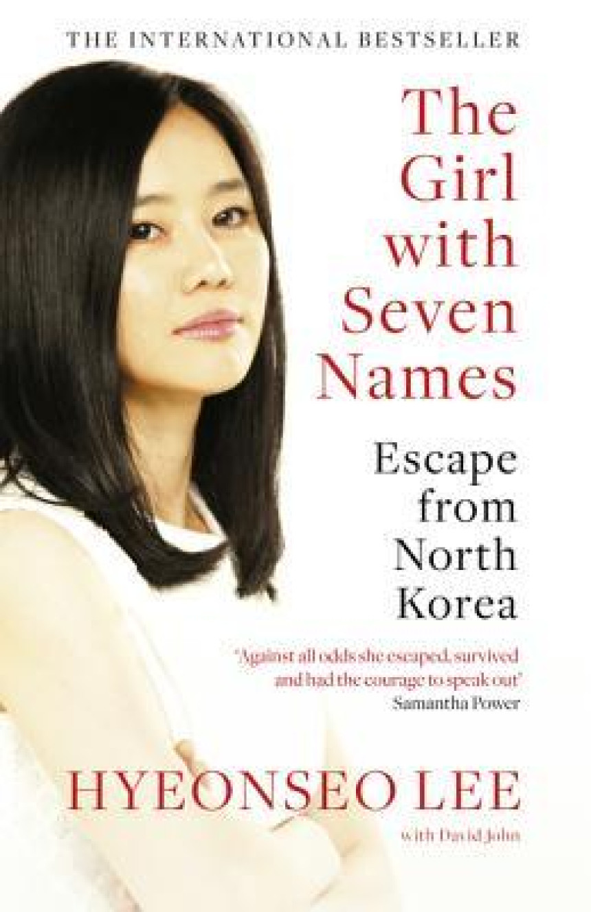 PDF Download The Girl with Seven Names: Escape from North Korea by Hyeonseo Lee ,  David John  (Primary Contributor)