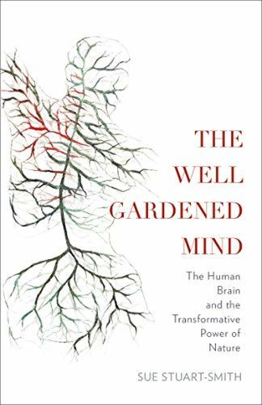 PDF Download The Well Gardened Mind by Sue Stuart-Smith