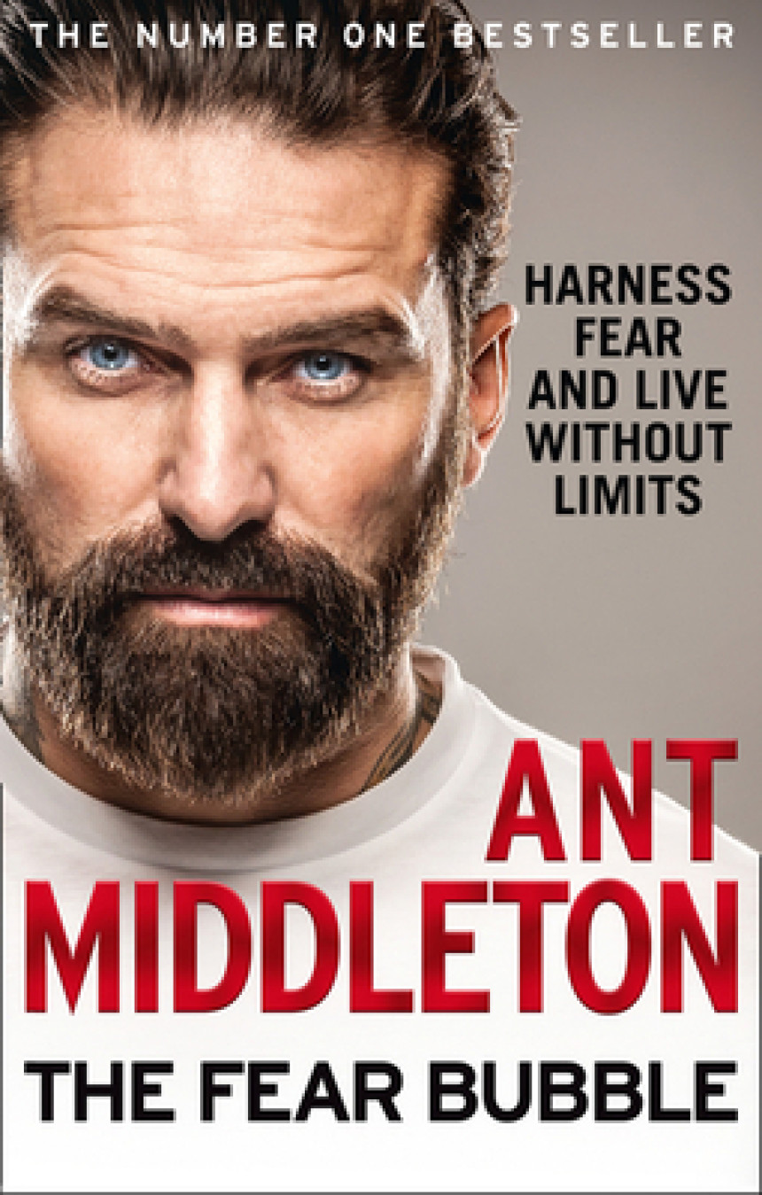 PDF Download The Fear Bubble: Harness Fear and Live Without Limits by Ant Middleton