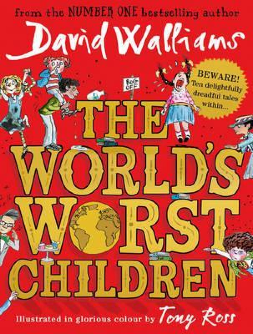 PDF Download The World's Worst Children #1 The World's Worst Children by David Walliams ,  Tony Ross  (Illustrator)