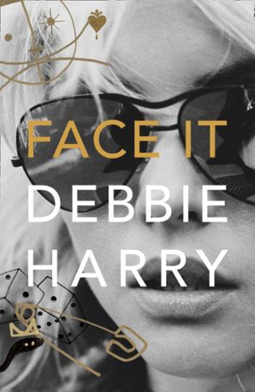 PDF Download Face It by Debbie Harry ,  Sylvie Simmons