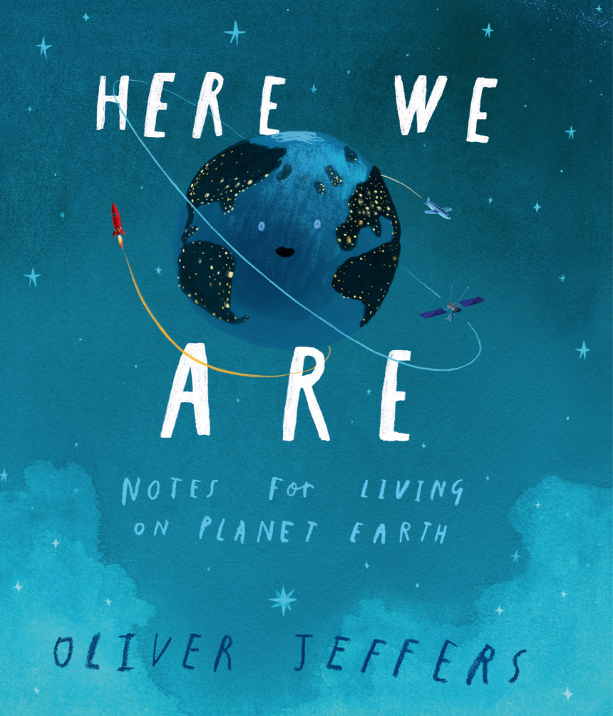 PDF Download Here We Are Notes For Living On Planet by Oliver Jeffers