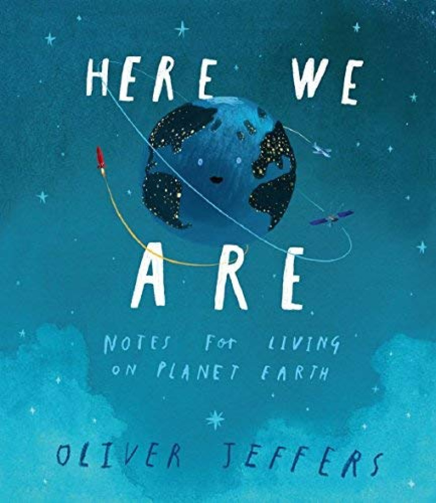 PDF Download Here We Are: The phenomenal international bestseller from Oliver Jeffers by Oliver Jeffers