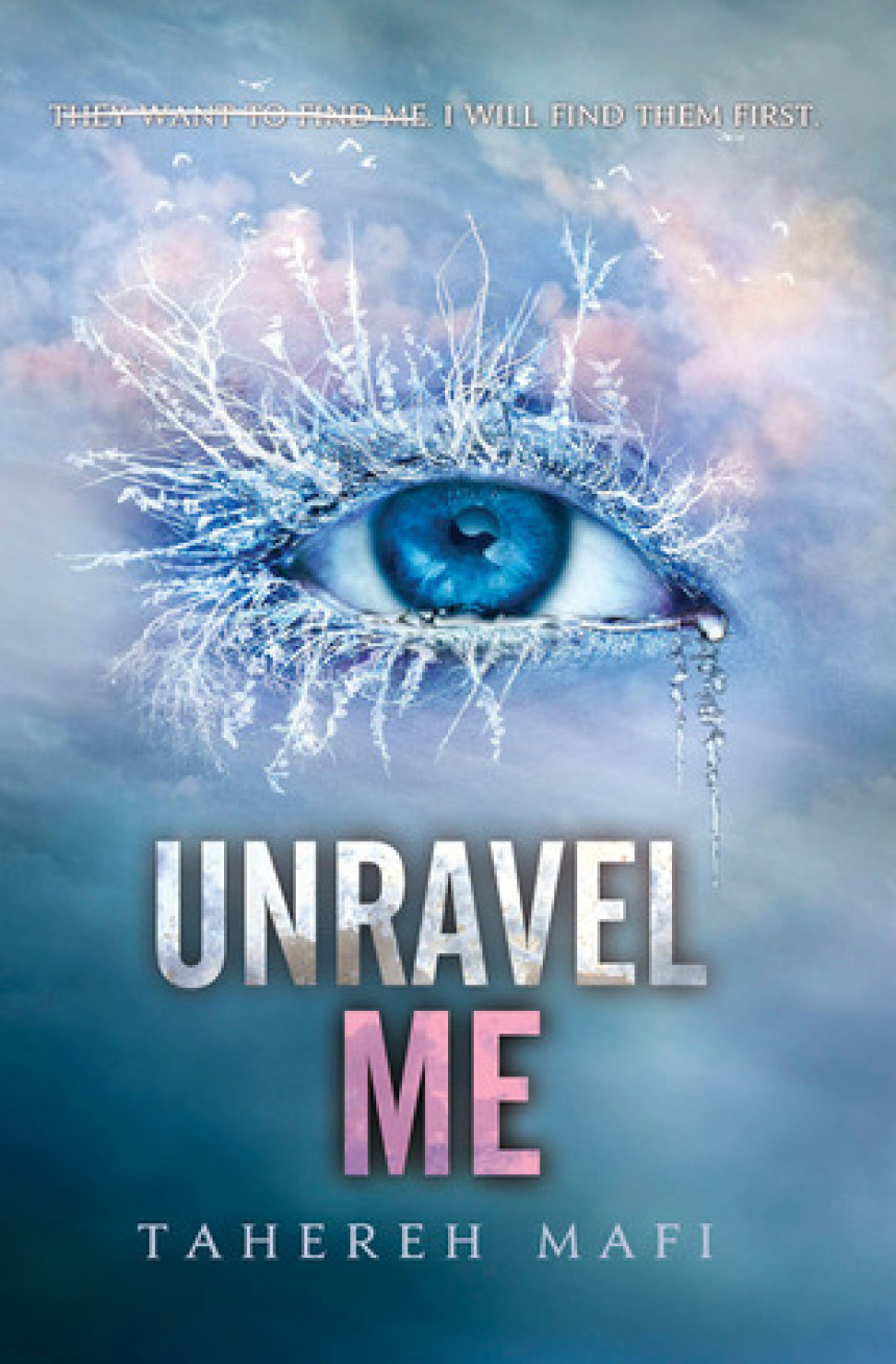 PDF Download Shatter Me #2 Unravel Me by Tahereh Mafi