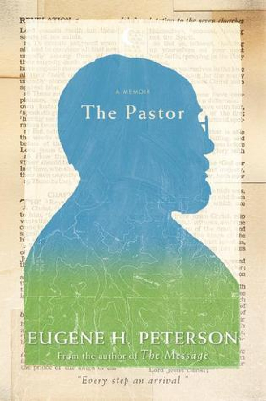 PDF Download The Pastor: A Memoir by Eugene H. Peterson