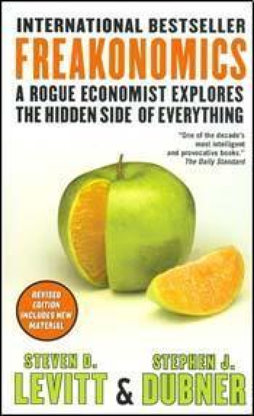 PDF Download Freakonomics #1 Freakonomics: A Rogue Economist Explores the Hidden Side of Everything by Steven D. Levitt ,  Stephen J. Dubner