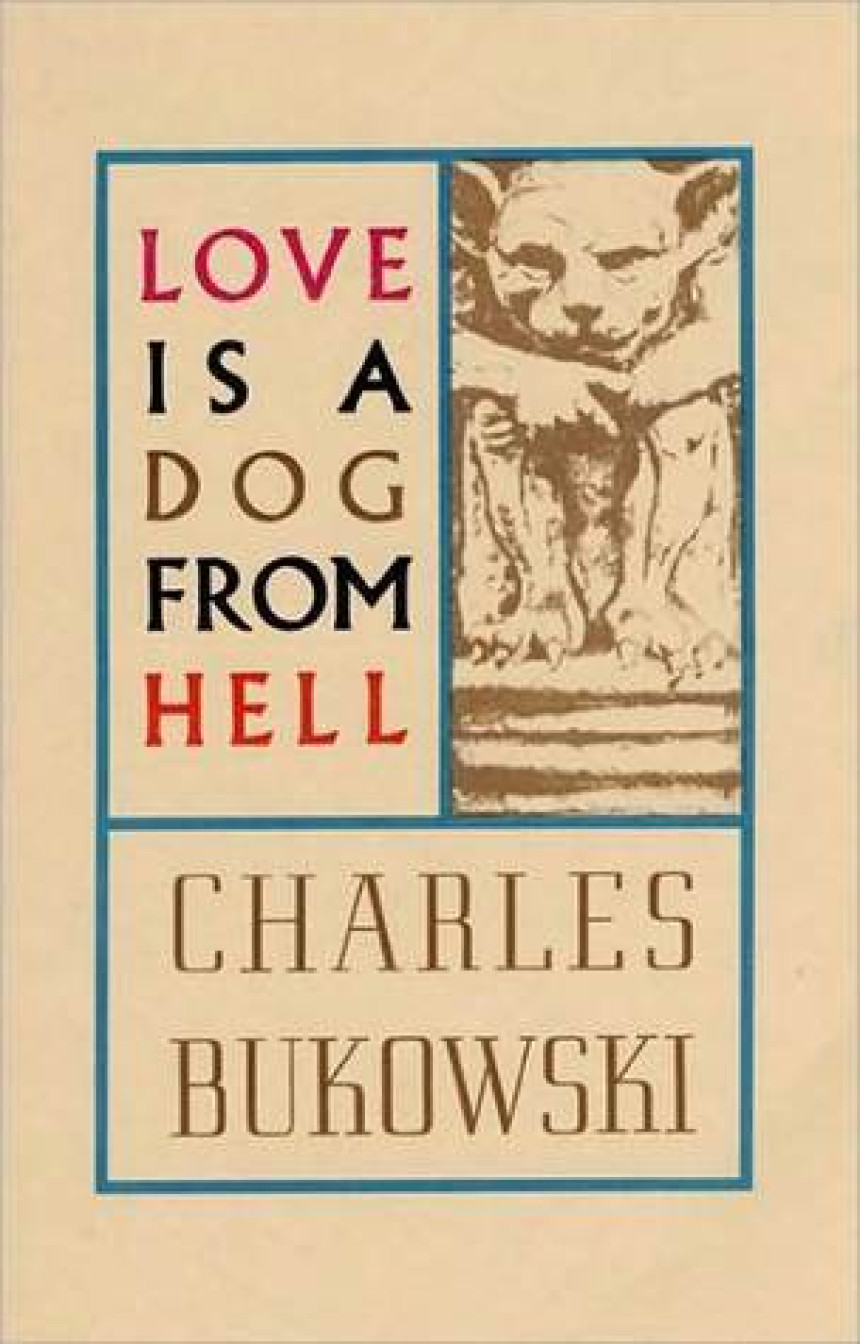 PDF Download Love is a Dog From Hell by Charles Bukowski