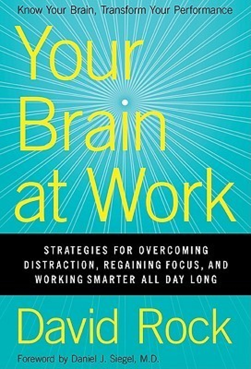 PDF Download Your Brain at Work: Strategies for Overcoming Distraction, Regaining Focus, and Working Smarter All Day Long by David Rock