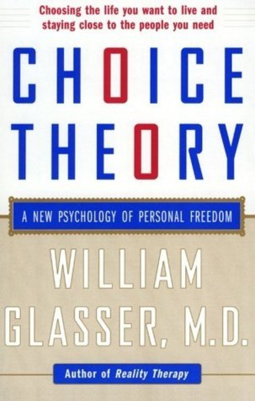 PDF Download Choice Theory: A New Psychology of Personal Freedom by William Glasser