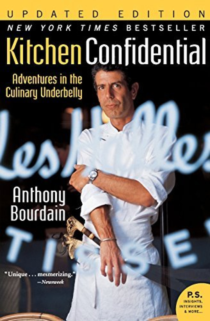 PDF Download Kitchen Confidential: Adventures in the Culinary Underbelly by Anthony Bourdain