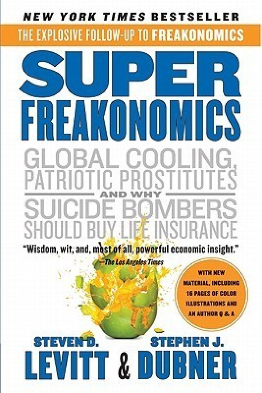 PDF Download Freakonomics #2 SuperFreakonomics: Global Cooling, Patriotic Prostitutes, and Why Suicide Bombers Should Buy Life Insurance by Steven D. Levitt ,  Stephen J. Dubner