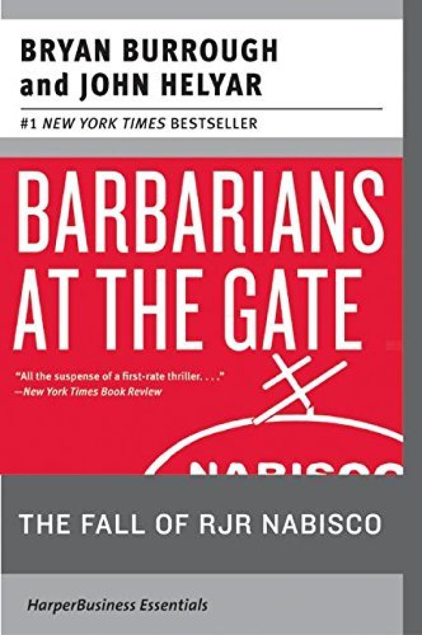 PDF Download Barbarians at the Gate: The Fall of RJR Nabisco by Bryan Burrough ,  John Helyar