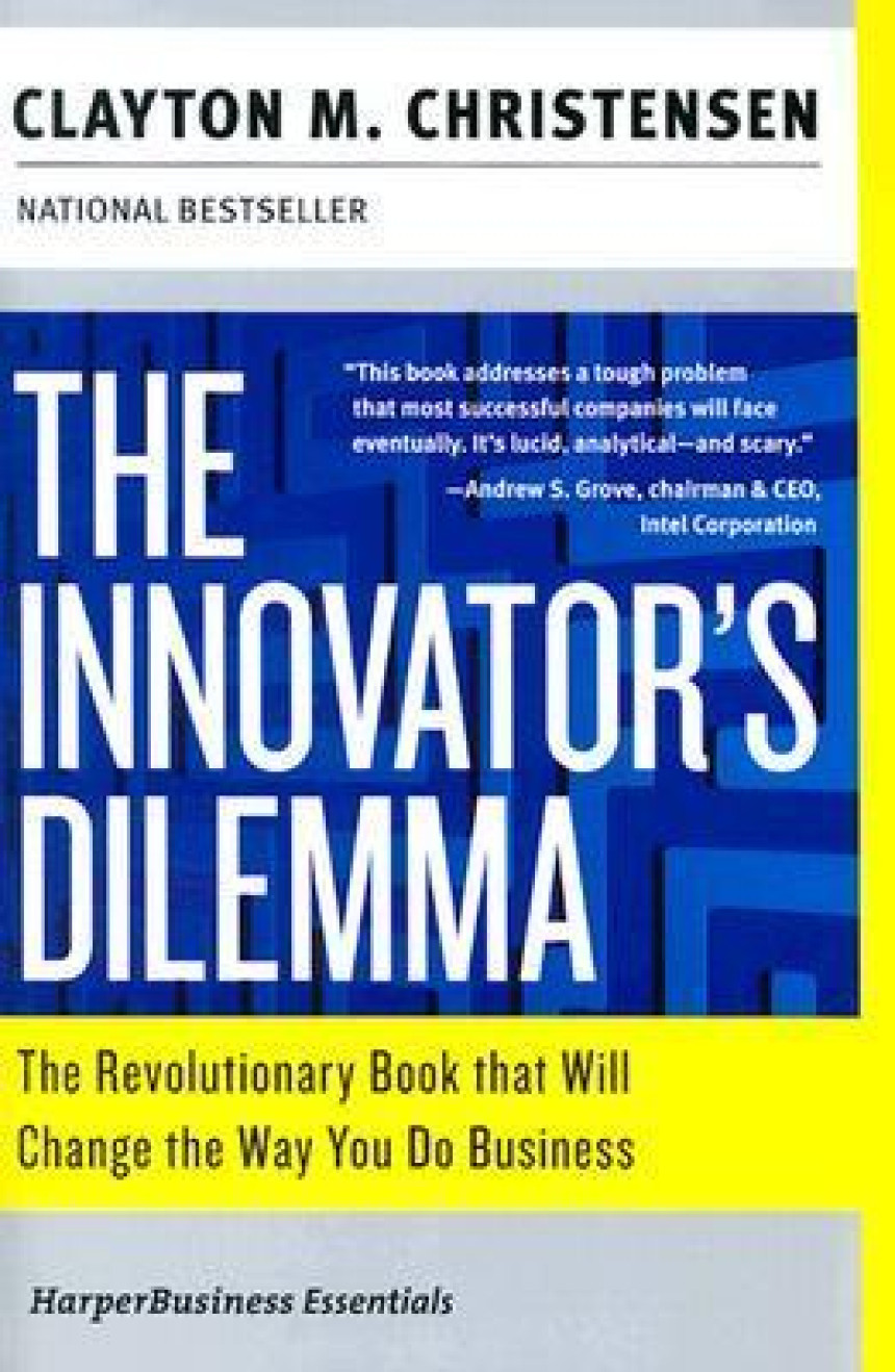 PDF Download The Innovator's Dilemma: The Revolutionary Book that Will Change the Way You Do Business by Clayton M. Christensen