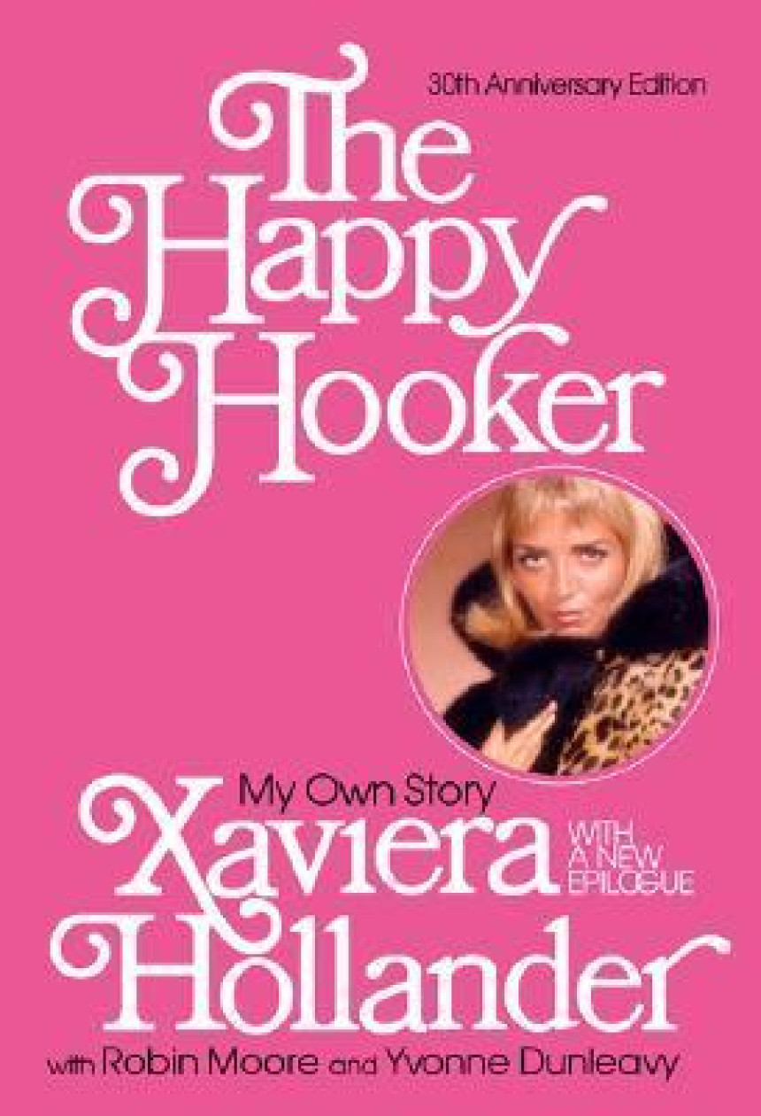 PDF Download The Happy Hooker: My Own Story by Xaviera Hollander