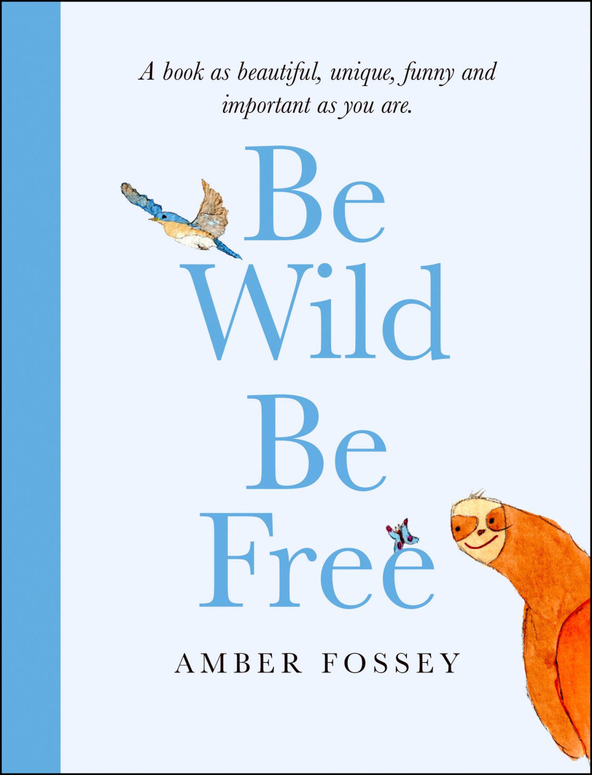 PDF Download Be Wild, Be Free by Amber Fossey