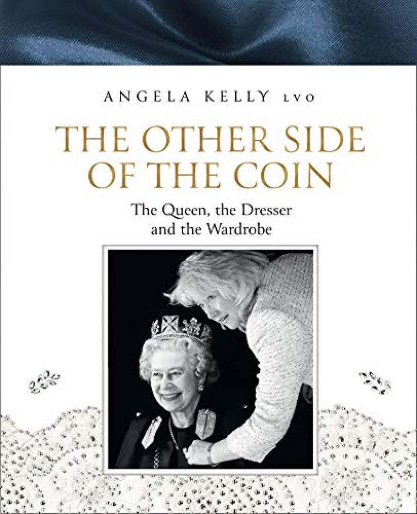 PDF Download The Other Side of the Coin: The Queen, the Dresser and the Wardrobe by Angela Kelly