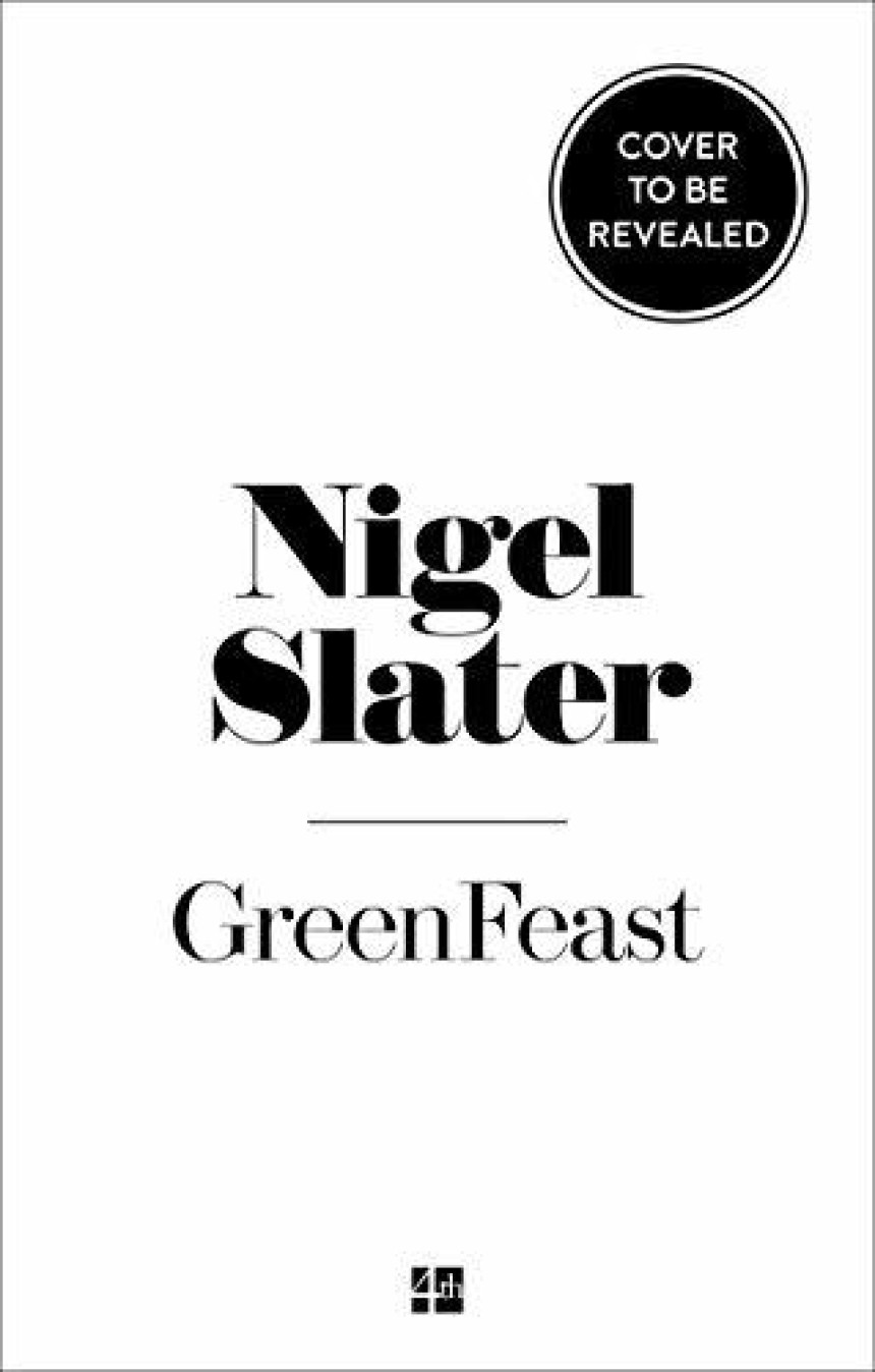 PDF Download Greenfeast: Spring, Summer by Nigel Slater