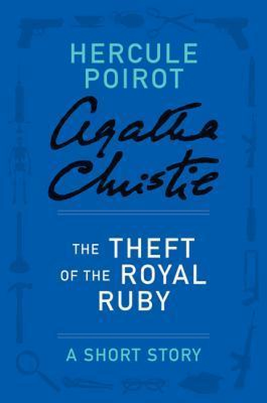 PDF Download The Theft of the Royal Ruby - a Hercule Poirot Short Story by Agatha Christie