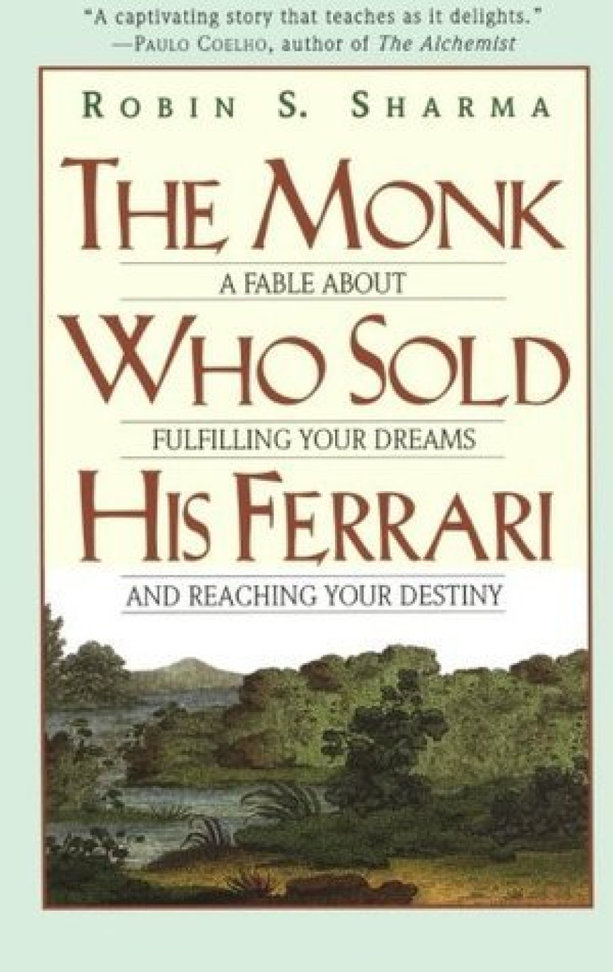 PDF Download The Monk Who Sold His Ferrari The Monk Who Sold His Ferrari: A Fable About Fulfilling Your Dreams and Reaching Your Destiny  Robin S. Sharma