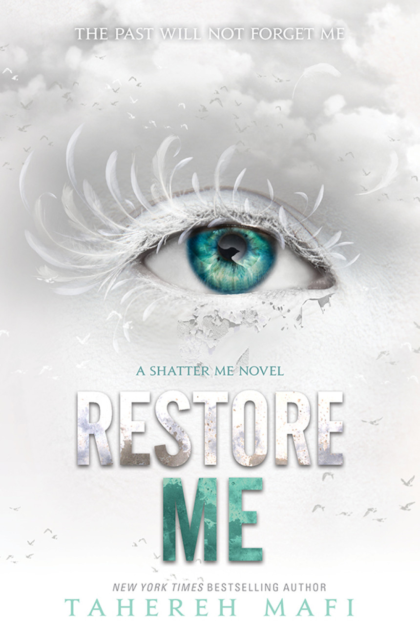 PDF Download Shatter Me #4 Restore Me by Tahereh Mafi