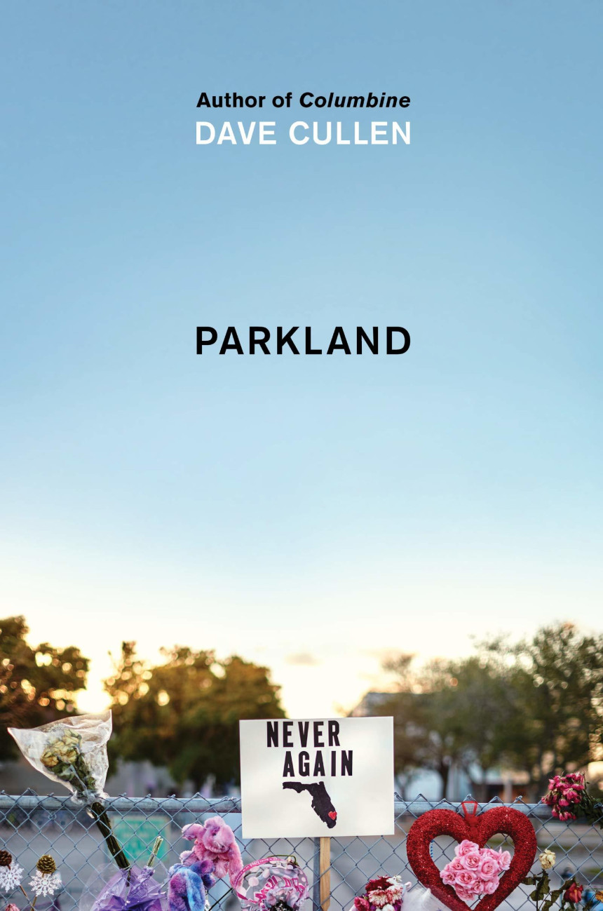 PDF Download Parkland: Birth of a Movement by Dave Cullen