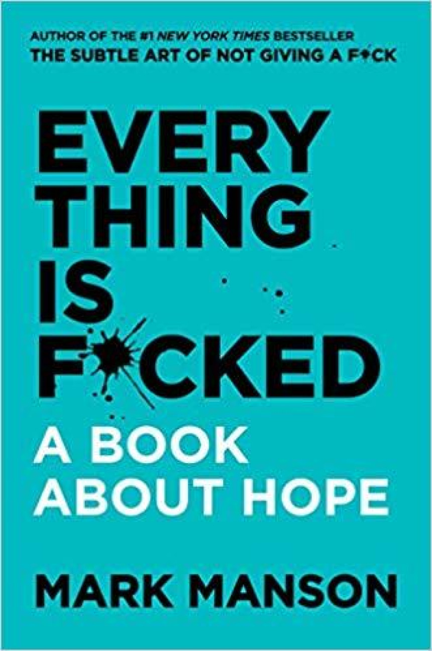 PDF Download Mark Manson Collection #2 Everything Is F*cked: A Book About Hope by Mark Manson