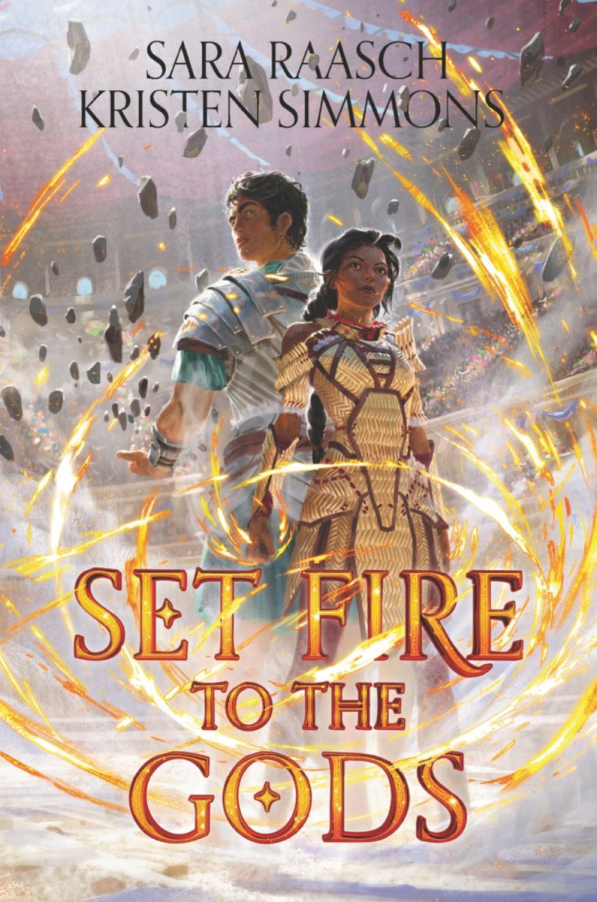 PDF Download Set Fire to the Gods #1 Set Fire to the Gods by Sara Raasch ,  Kristen Simmons