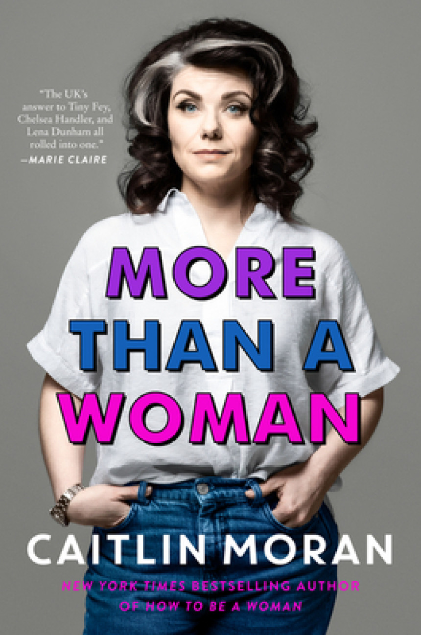 PDF Download More Than a Woman by Caitlin Moran