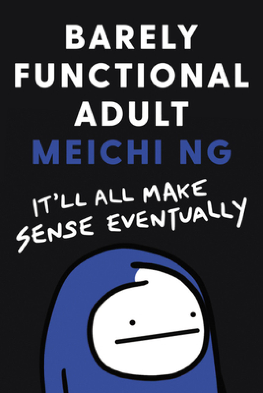 PDF Download Barely Functional Adult: It’ll All Make Sense Eventually by Meichi Ng