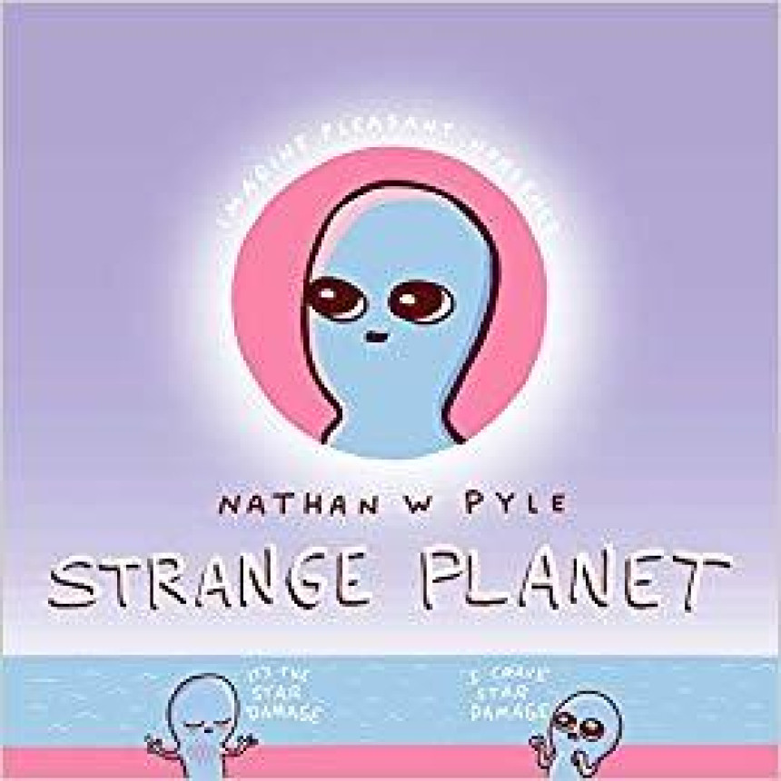 PDF Download Strange Planet #1 Strange Planet by Nathan W. Pyle