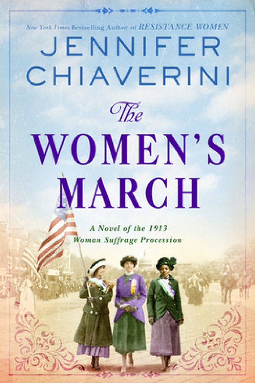 PDF Download The Women's March: A Novel of the 1913 Woman Suffrage Procession by Jennifer Chiaverini