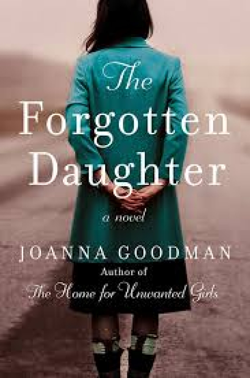 PDF Download The Home for Unwanted Girls #2 The Forgotten Daughter by Joanna Goodman