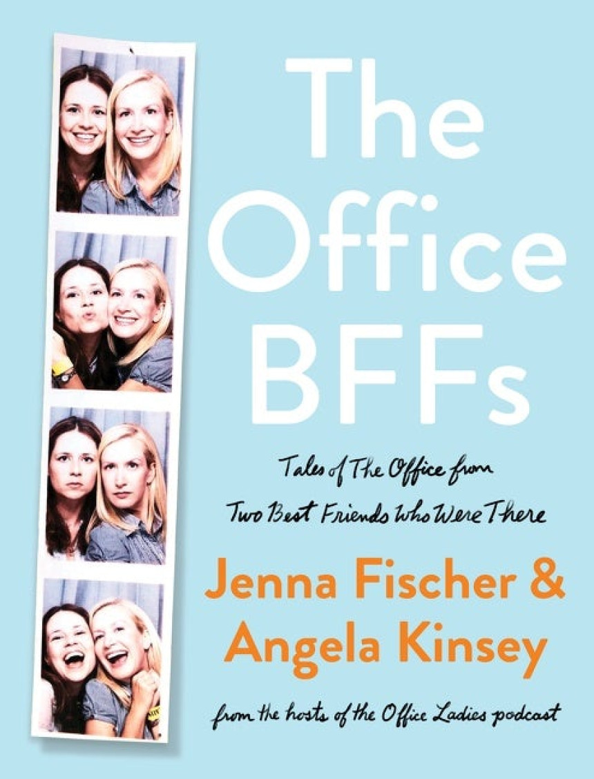 PDF Download The Office BFFs: Tales of The Office from Two Best Friends Who Were There by Jenna Fischer ,  Angela Kinsey