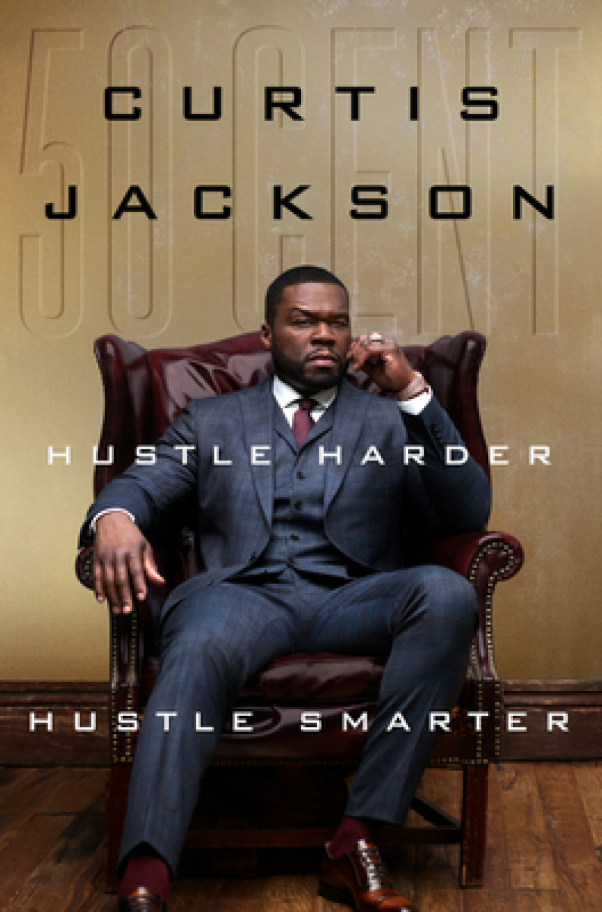 PDF Download Hustle Harder, Hustle Smarter  by Curtis "50 Cent" Jackson ,  Curtis Jackson