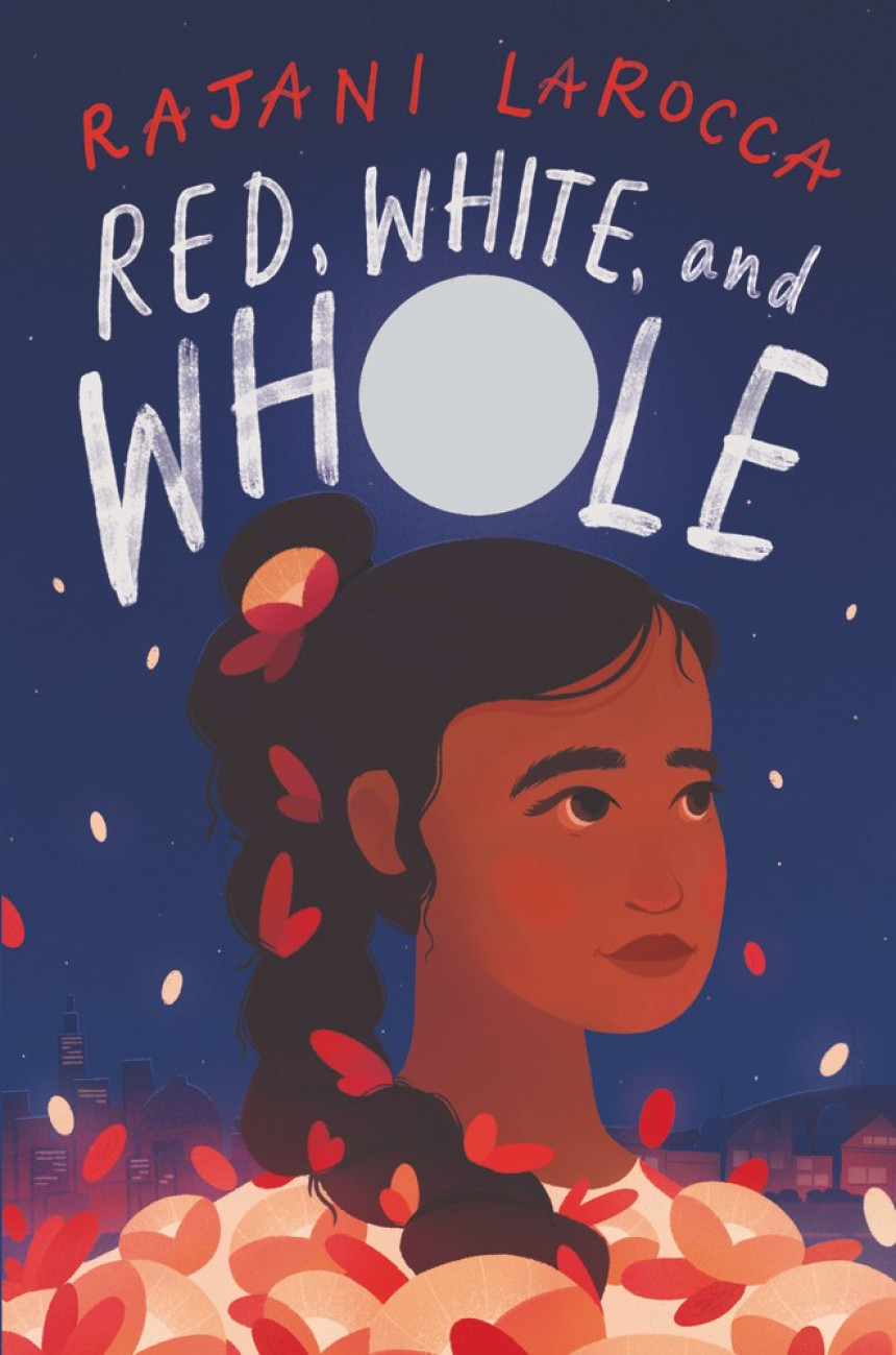 PDF Download Red, White, and Whole by Rajani LaRocca