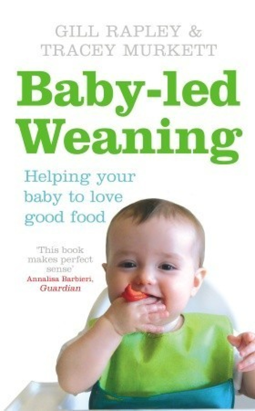 PDF Download Baby-led Weaning: Helping Your Baby To Love Good Food by Gill Rapley ,  Tracey Murkett