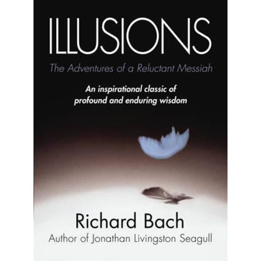 PDF Download Illusions: The Adventures of a Reluctant Messiah by Richard Bach