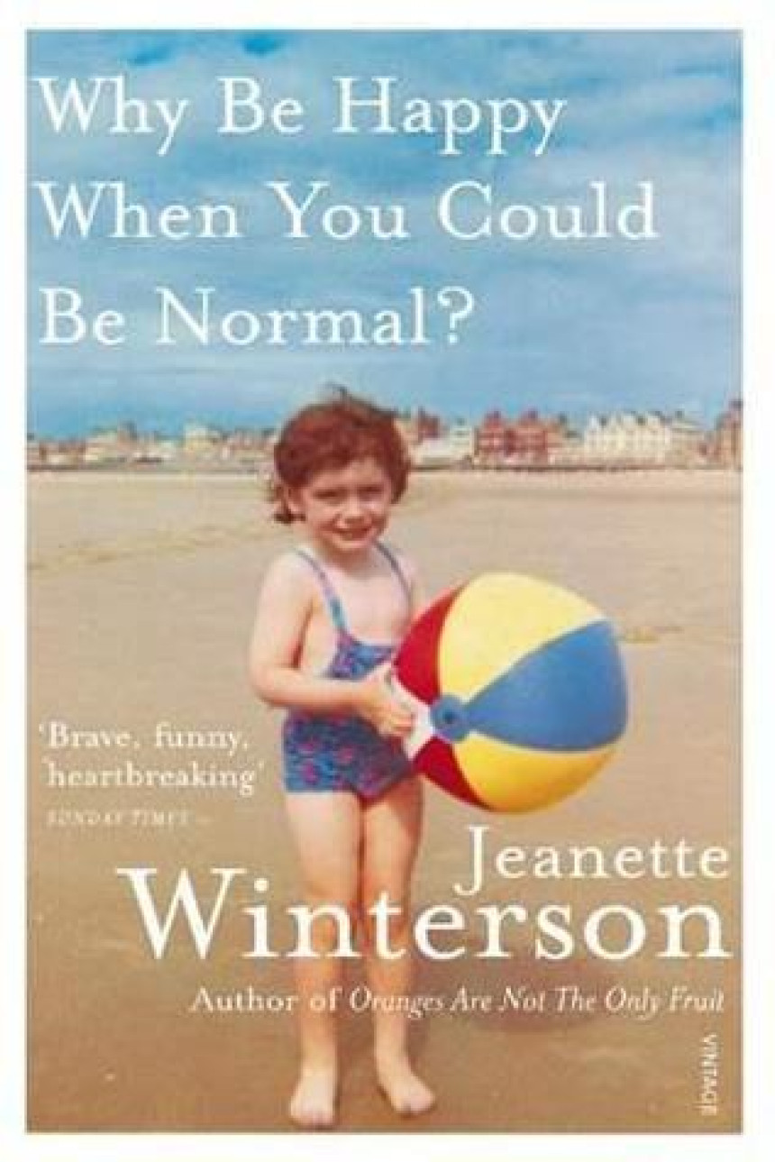 PDF Download Why Be Happy When You Could Be Normal? by Jeanette Winterson