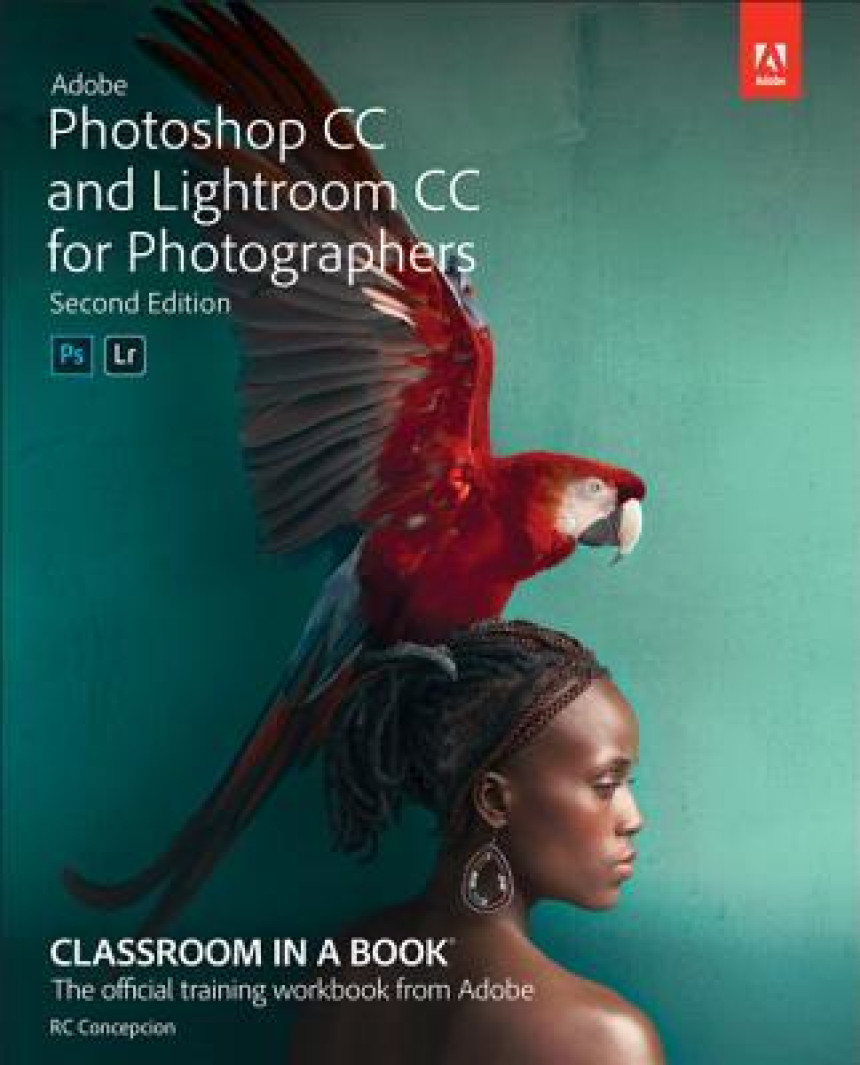 PDF Download Adobe Photoshop and Lightroom Classic CC Classroom in a Book by Rafael Concepcion