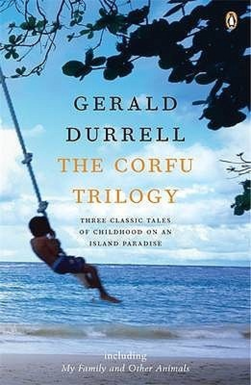 PDF Download Corfu Trilogy #1-3 The Corfu Trilogy by Gerald Durrell