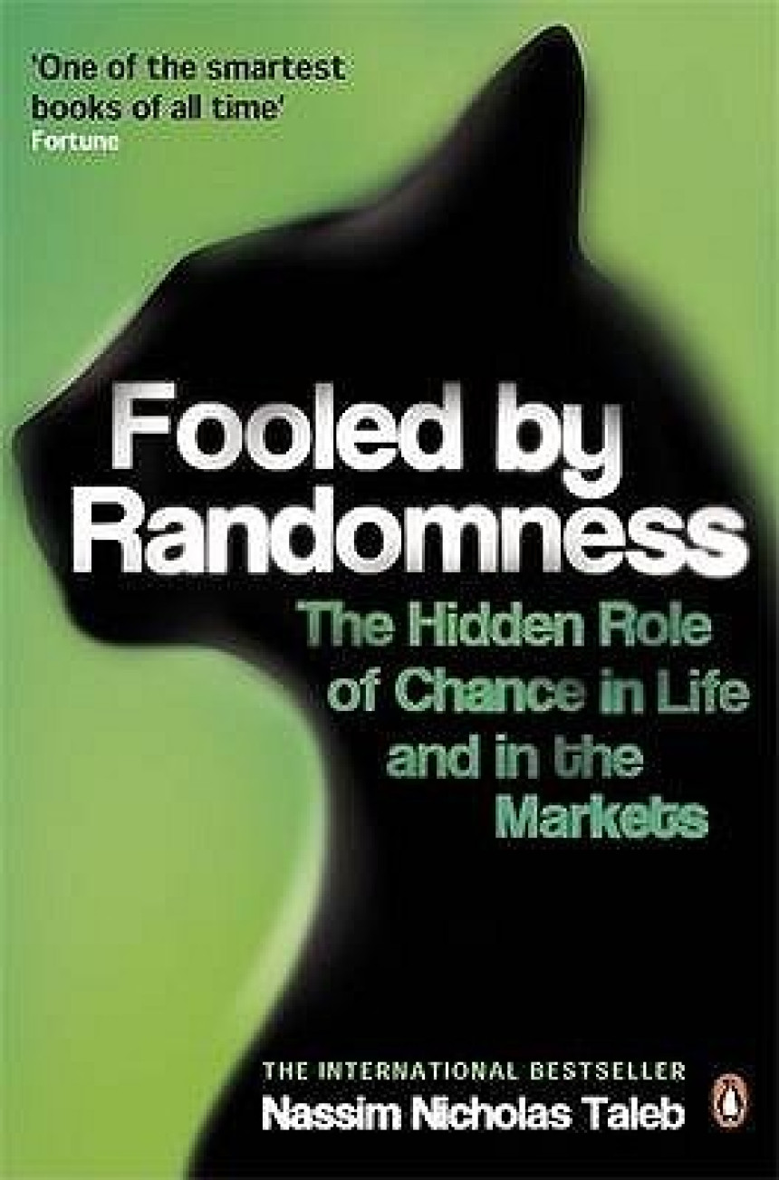 PDF Download Incerto #1 Fooled by Randomness: The Hidden Role of Chance in Life and in the Markets by Nassim Nicholas Taleb