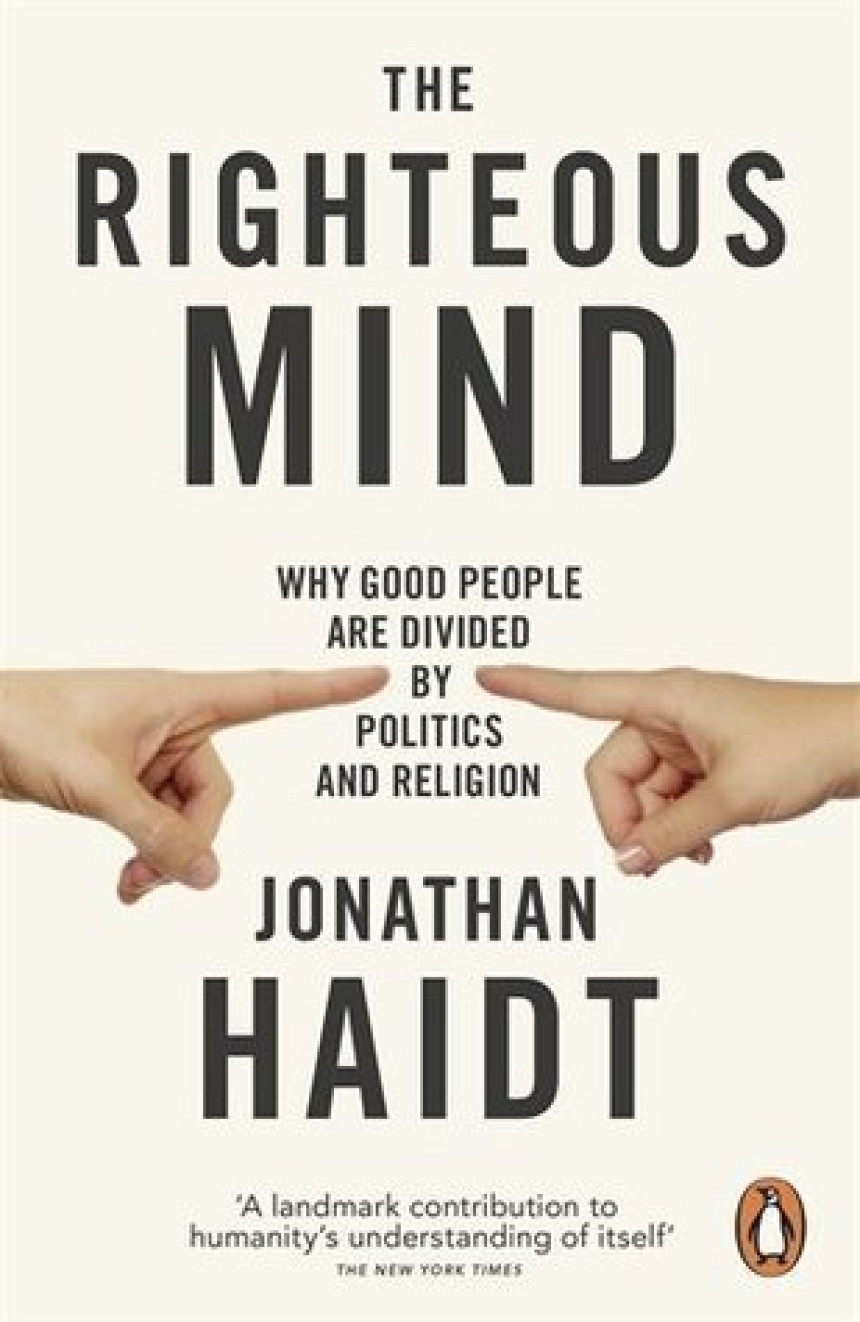 PDF Download The Righteous Mind: Why Good People are Divided by Politics and Religion by Jonathan Haidt