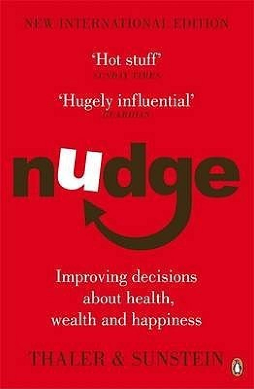 PDF Download Nudge: Improving Decisions about Health, Wealth and Happiness by Richard H. Thaler