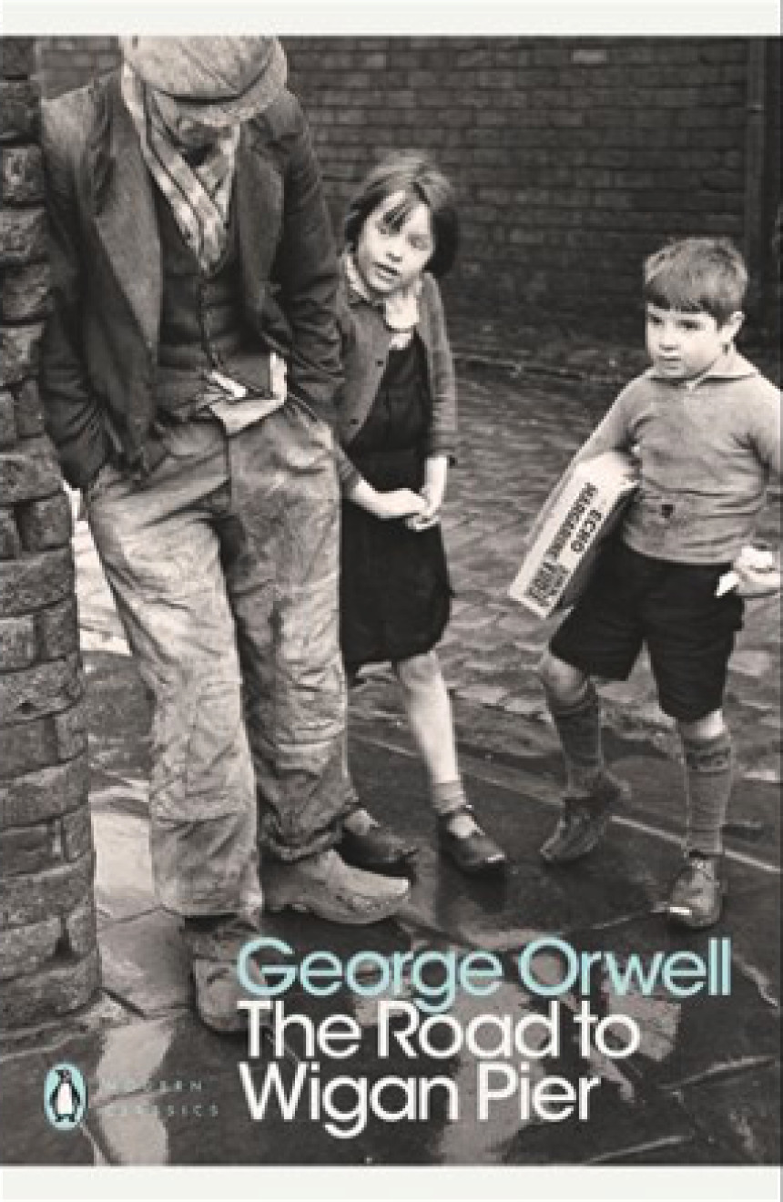 PDF Download The Road to Wigan Pier by George Orwell ,  Richard Hoggart  (Introduction)