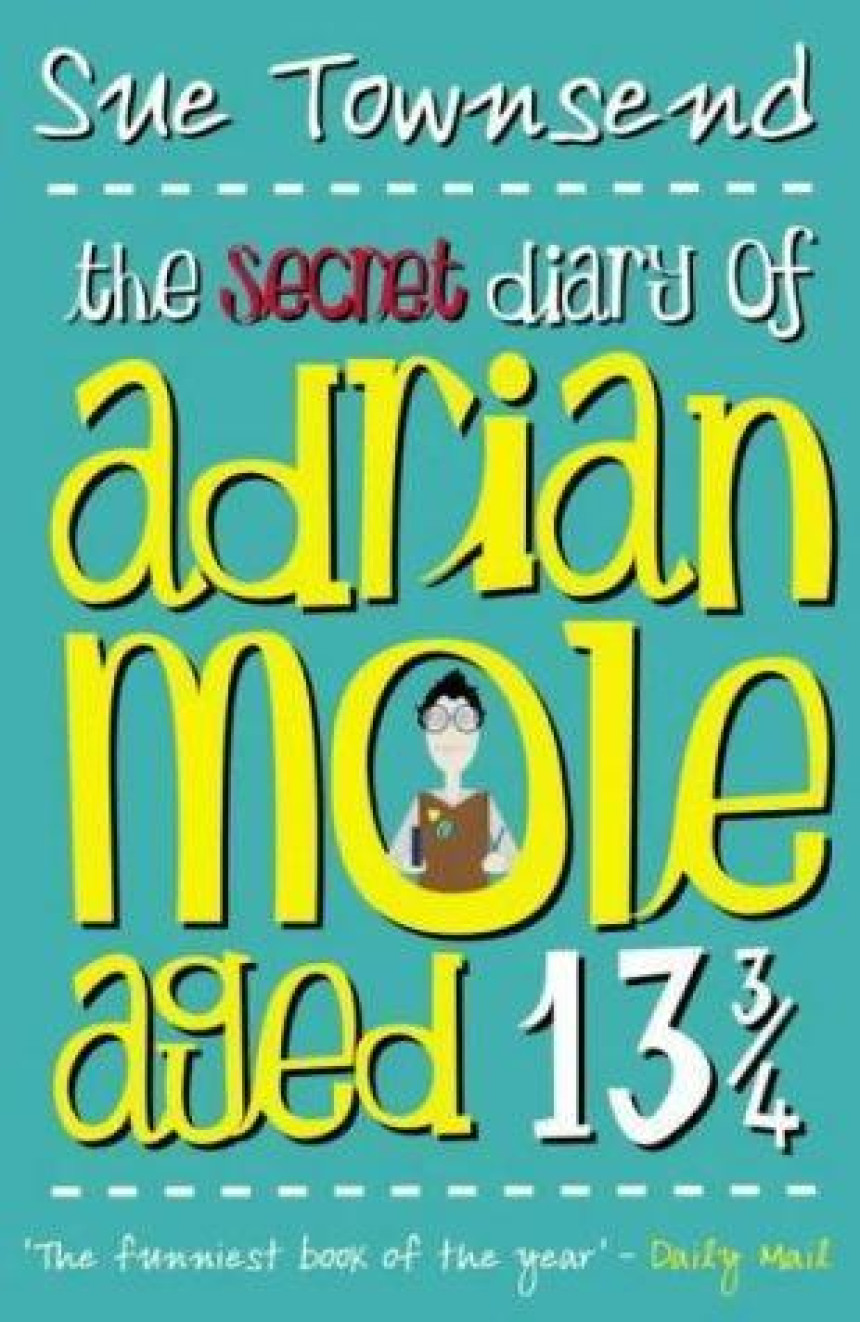 PDF Download Adrian Mole #1 The Secret Diary of Adrian Mole, Aged 13 3/4 by Sue Townsend