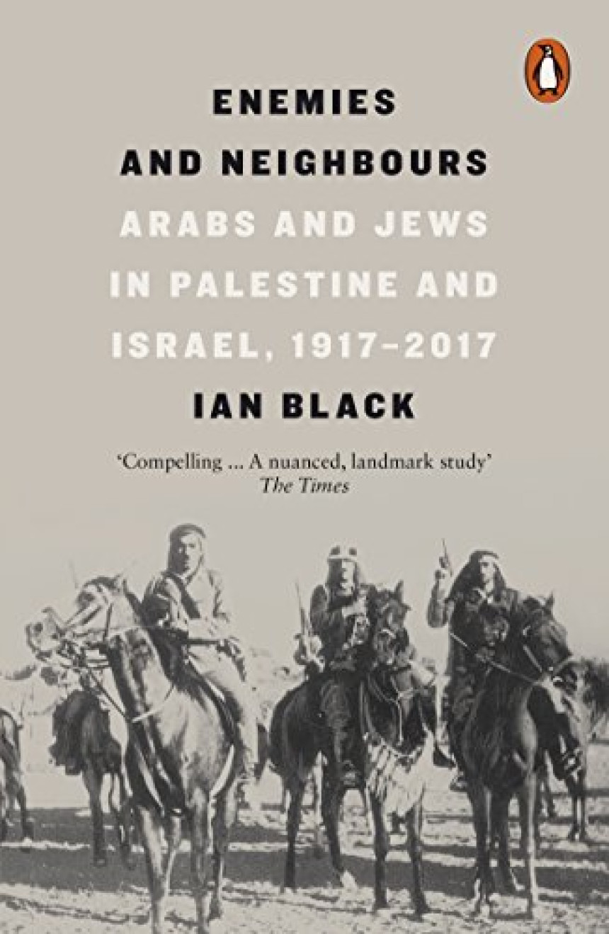 PDF Download Enemies And Neighbours: Arabs and Jews in Palestine and Israel, 1917-2017 by Ian Black