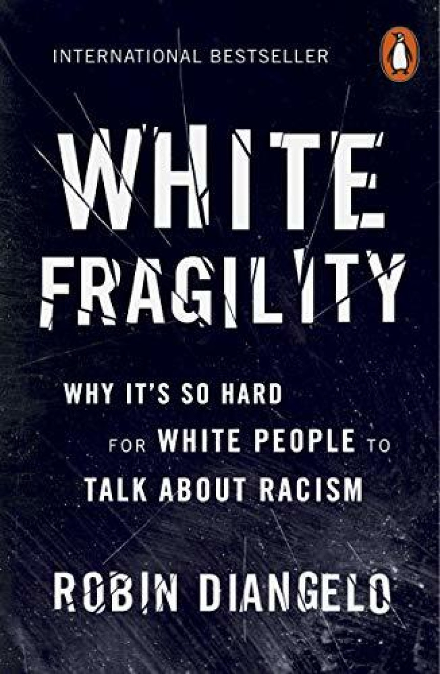 PDF Download White Fragility: Why It's So Hard for White People to Talk About Racism by Robin DiAngelo