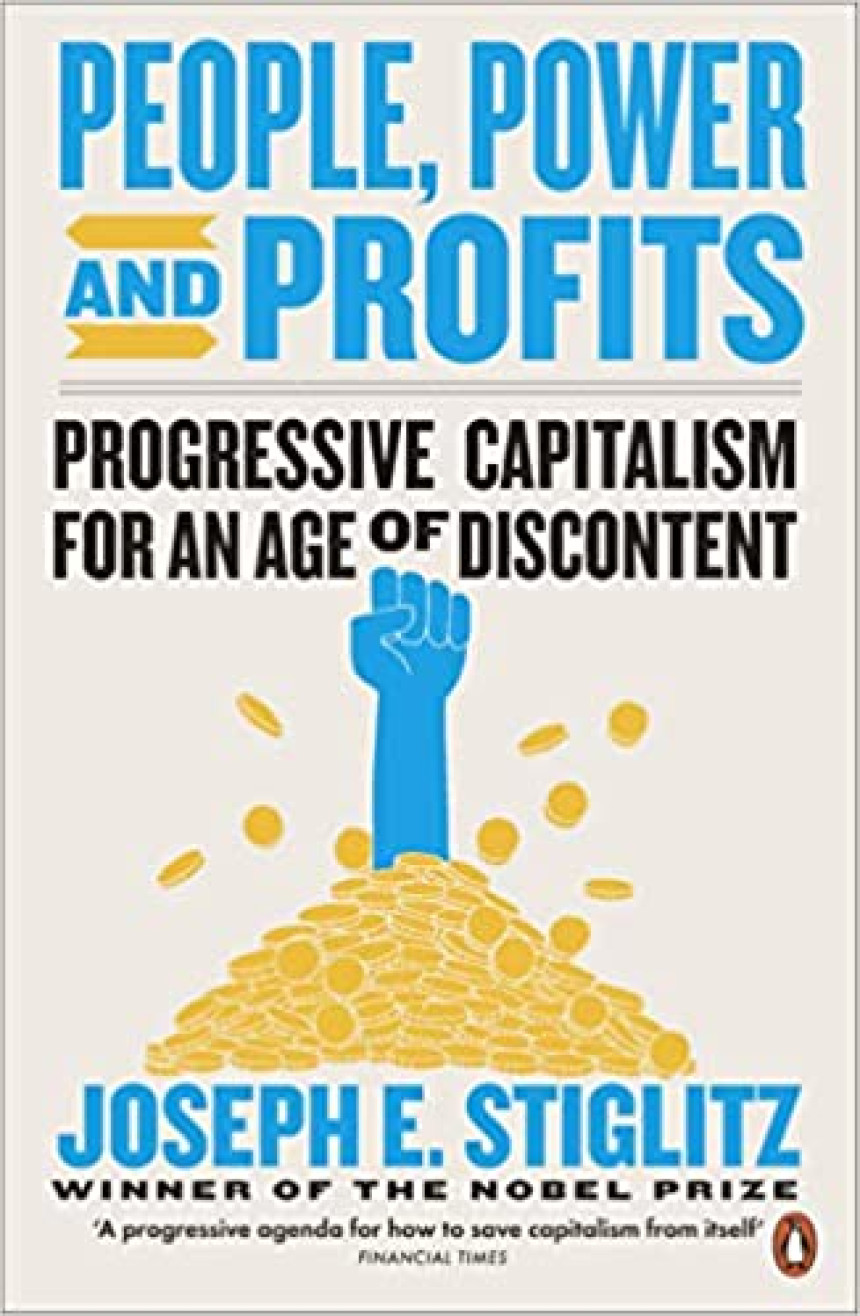 PDF Download People, Power, and Profits: Progressive Capitalism for an Age of Discontent by Joseph E. Stiglitz